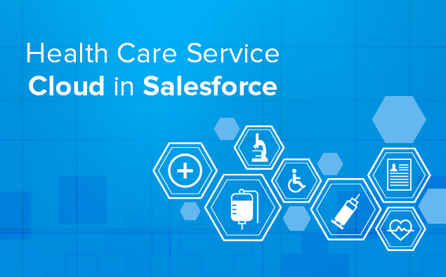 Health Care Service Cloud in Salesforce