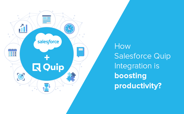 How Salesforce Quip Integration is boosting productivity?