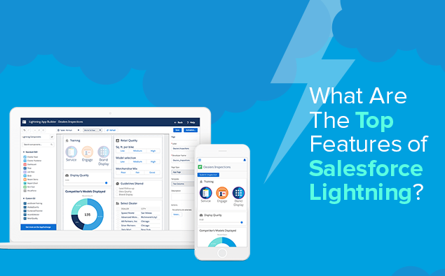 What Are The Top Features Of Salesforce Lightning?