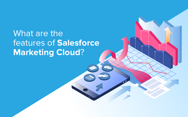 What are the features of Salesforce Marketing Cloud?