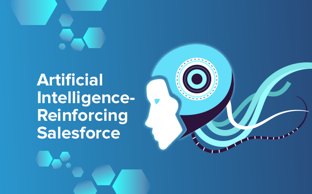 Artificial Intelligence- Reinforcing Salesforce