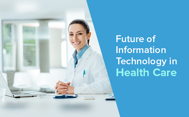 Future of Information Technology in Health Care