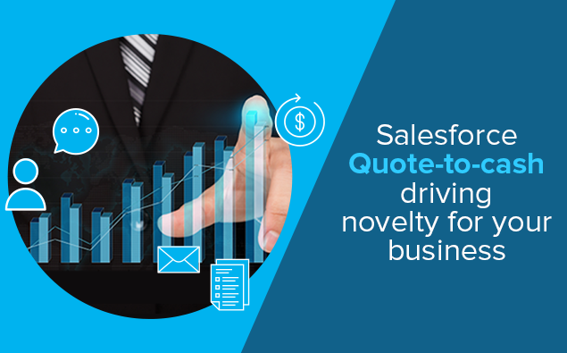 Salesforce Quote-to-cash driving novelty for your business