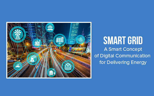 Smart Grid – A Smart Concept of Digital Communication for Delivering Energy