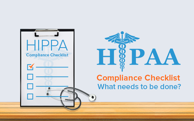 HIPAA Compliance Checklist: What needs to be done?