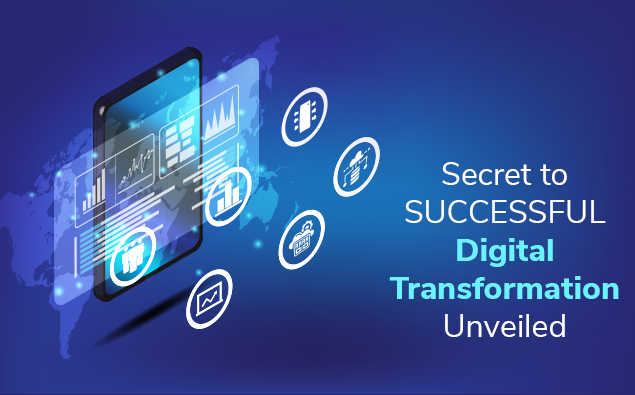Secret to SUCCESSFUL Digital transformation – Unveiled